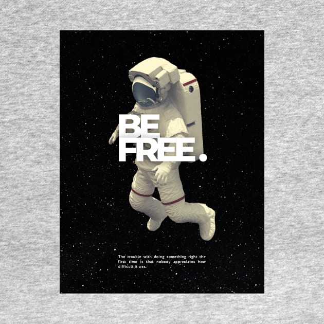 Modern Aesthetic Space Call Be Free T-Shirt by BUENO1